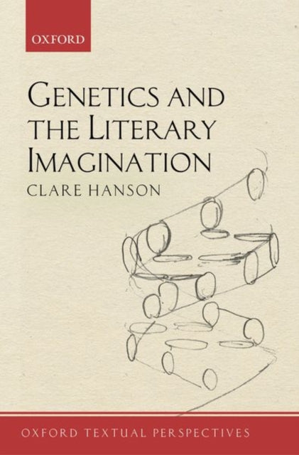 Book cover of: Genetics and the Literary Imagination. By: Clare Hanson