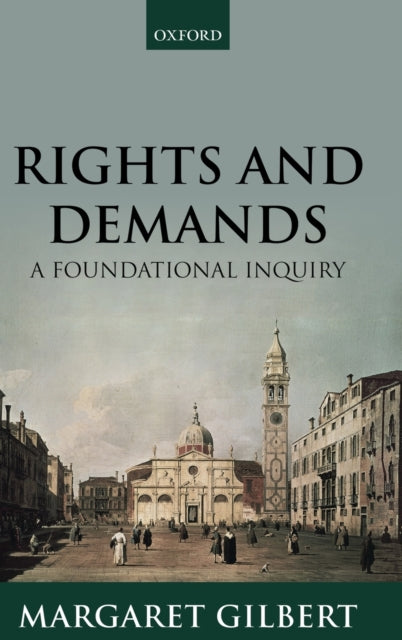 Book cover of: Rights and Demands. By: Margaret Gilbert