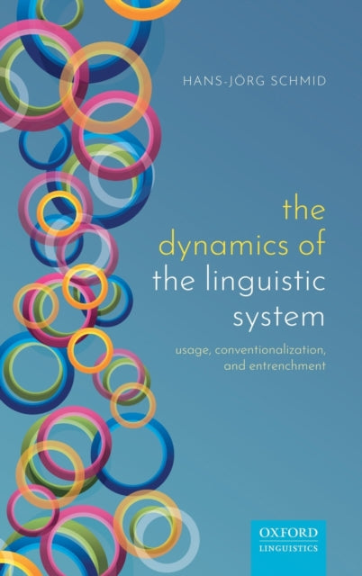 Book cover of: Dynamics of the Linguistic System. By: Hans-Jorg Schmid