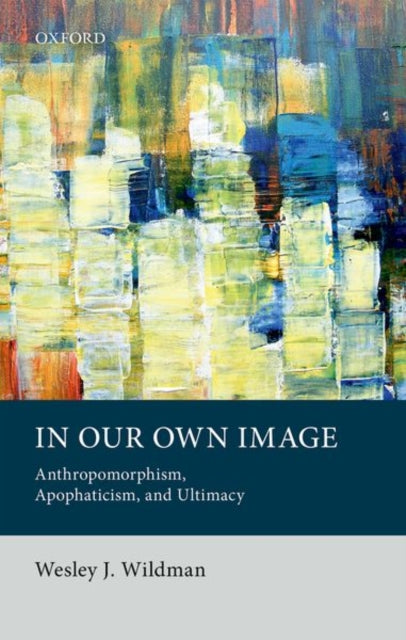 Book cover of: In Our Own Image. By: Wesley J. Wildman