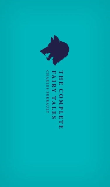 Book cover of: Complete Fairy Tales. By: Charles Perrault