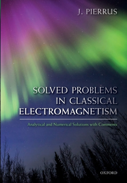 Book cover of: Solved Problems in Classical Electromagnetism. By: J. Pierrus