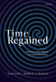 Time Regained, Volume 1: Symmetry and Evolution in Classical Mechanics 9780198822066 Sean Gryb