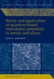 Book cover of: Theory and Application of Quantum-Based Interatomic Potentials in Metals and Alloys. By: John Moriarty