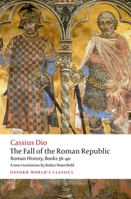 Book cover of: Fall of the Roman Republic. By: Cassius Dio