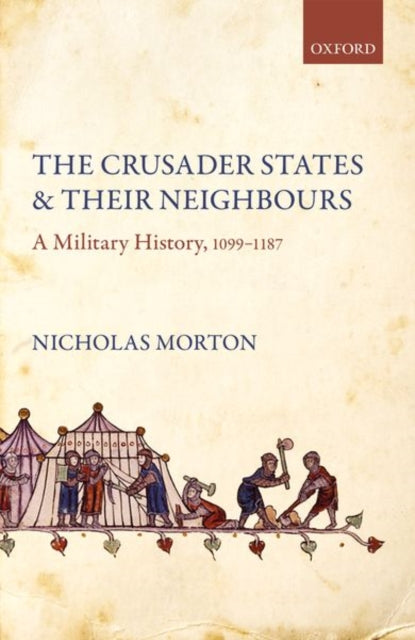 Book cover of: Crusader States and their Neighbours. By: Nicholas Morton