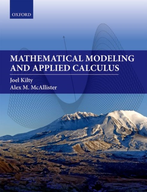 Book cover of: Mathematical Modeling and Applied Calculus. By: Joel Kilty