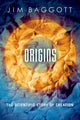 Book cover of: Origins. By: Jim Baggott