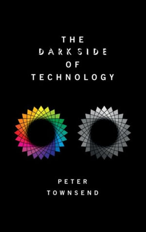 The Dark Side of Technology