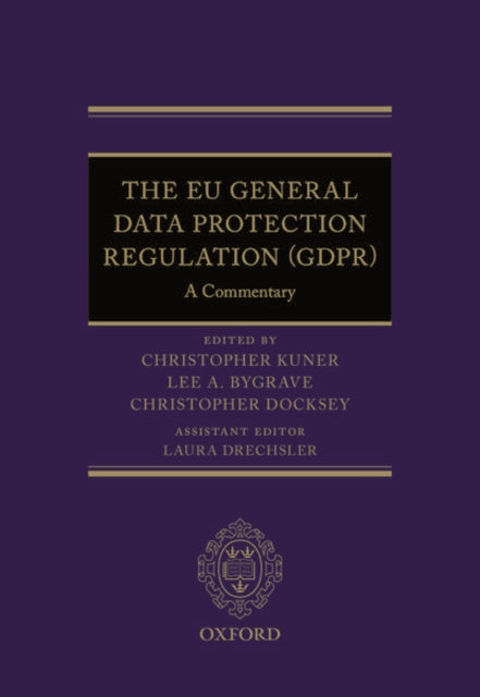 Book cover of: EU General Data Protection Regulation (GDPR). By: Christopher Kuner