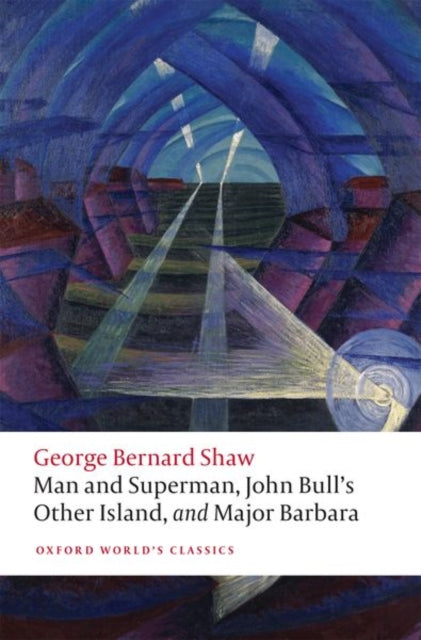 Book cover of: Man and Superman, John Bull's Other Island, and Major Barbara