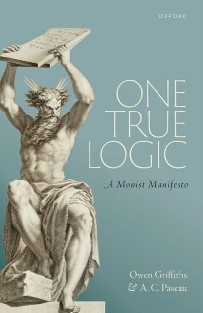 Book cover of: One True Logic. By: Owen Griffiths