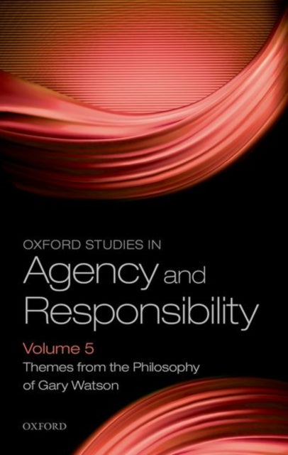 Book cover of: Oxford Studies in Agency and Responsibility Volume 5. By: D. Justin Coates