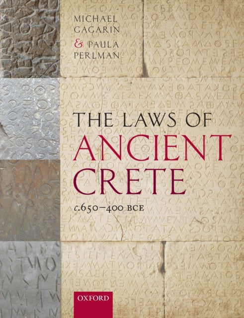 Book cover of: Laws of Ancient Crete, c.650-400 BCE. By: Michael Gagarin