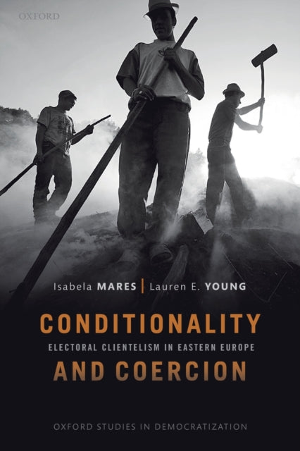 Book cover of: Conditionality & Coercion. By: Isabela Mares