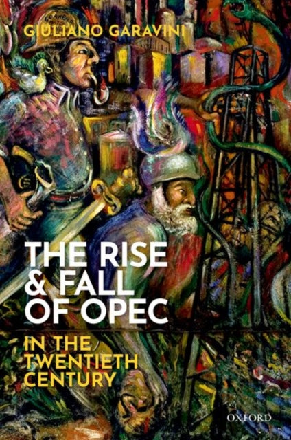 Book cover of: Rise and Fall of OPEC in the Twentieth Century. By: Giuliano Garavini