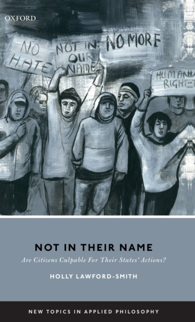 Book cover of: Not In Their Name. By: Holly Lawford-Smith