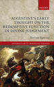 Book cover of: Augustine's Early Thought on the Redemptive Function of Divine Judgement. By: Bart van Egmond