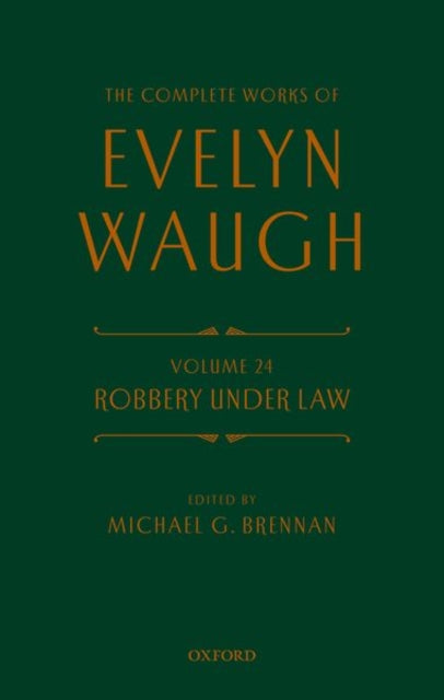 Complete Works of Evelyn Waugh: Robbery Under Law