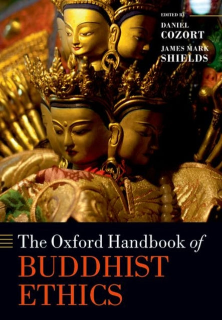 Book cover of: Oxford Handbook of Buddhist Ethics. By: Daniel Cozort
