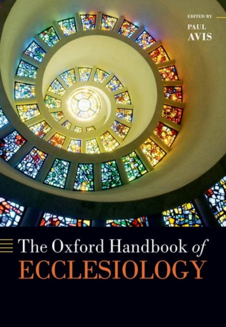 Book cover of: Oxford Handbook of Ecclesiology. By: Paul Avis