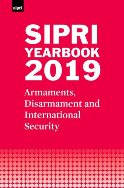 Book cover of: SIPRI Yearbook 2019. By: Stockholm International Peace Research Institute Staff