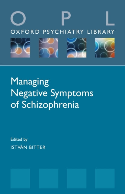 Book cover of: Managing Negative Symptoms of Schizophrenia. By: István Bitter