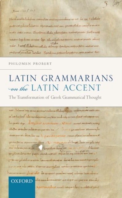 Book cover of: Latin Grammarians on the Latin Accent. By: Philomen Probert