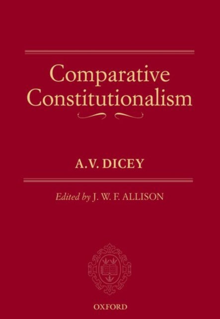 Book cover of: Comparative Constitutionalism. By: A. V. Dicey