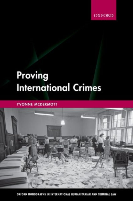 Book cover of: Proving International Crimes. By: Yvonne McDermott