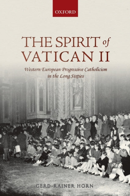 Book cover of: Spirit of Vatican II. By: Gerd-Rainer Horn