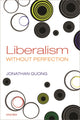 Book cover of: Liberalism without Perfection. By: Jonathan Quong