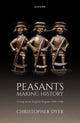 Book cover of: Peasants Making History. By: Christopher Dyer