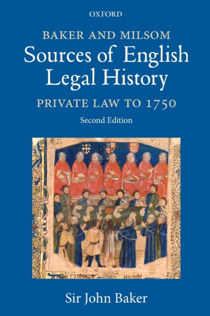 Book cover of: Baker and Milsom Sources of English Legal History. By: John Baker