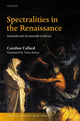 Book cover of: Spectralities in the Renaissance. By: Caroline Callard
