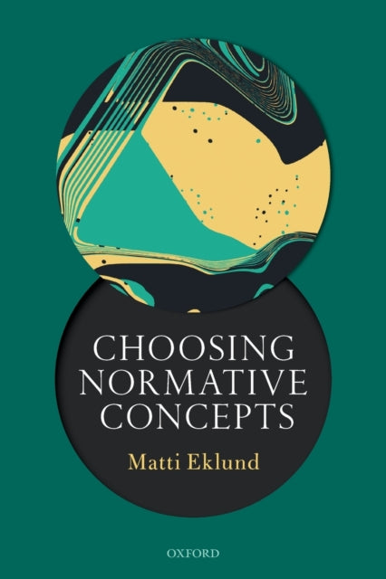 Book cover of: Choosing Normative Concepts. By: Matti Eklund
