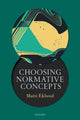 Book cover of: Choosing Normative Concepts. By: Matti Eklund