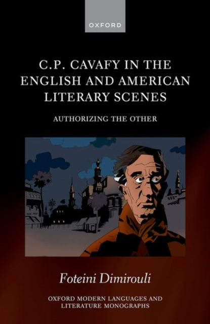 Book cover of: C.P. Cavafy in the English and American Literary Scenes