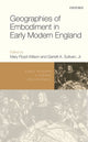 Book cover of: Geographies of Embodiment in Early Modern England. By: Mary Floyd-Wilson