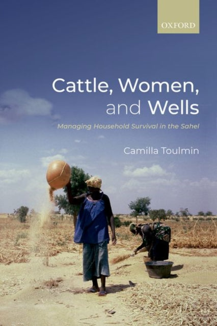 Book cover of: Cattle, Women, and Wells. By: Camilla Toulmin