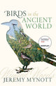 Book cover of: Birds in the Ancient World. By: Jeremy Mynott