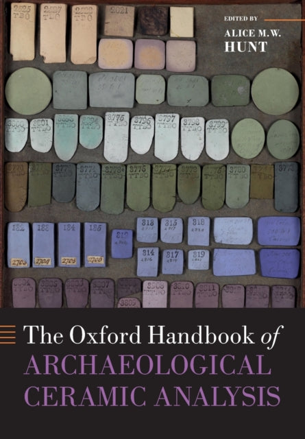 Book cover of: Oxford Handbook of Archaeological Ceramic Analysis. By: Alice M. W. Hunt