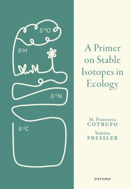 Book cover of: Primer on Stable Isotopes in Ecology. By: Francesca Cotrufo
