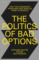 Book cover of: Politics of Bad Options. By: Stefanie Walter