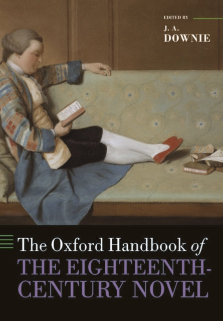 Book cover of: Oxford Handbook of the Eighteenth-Century Novel. By: J. A. Downie