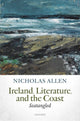 Book cover of: Ireland, Literature, and the Coast. By: Nicholas Allen