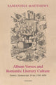 Book cover of: Album Verses and Romantic Literary Culture. By: Samantha Matthews