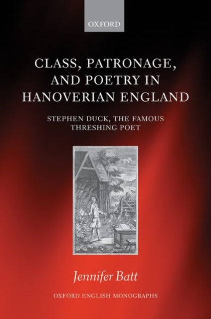 Book cover of: Class, Patronage, and Poetry in Hanoverian England. By: Jennifer Batt