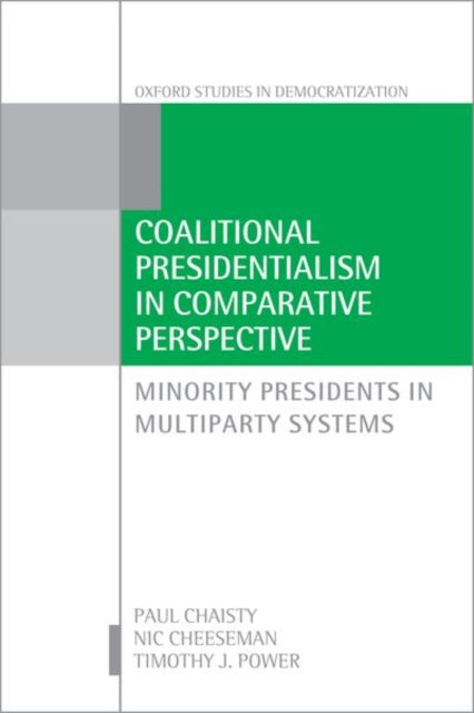 Book cover of: Coalitional Presidentialism in Comparative Perspective. By: Paul Chaisty