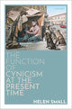 Book cover of: Function of Cynicism at the Present Time. By: Helen Small